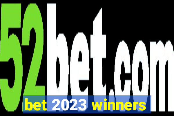 bet 2023 winners